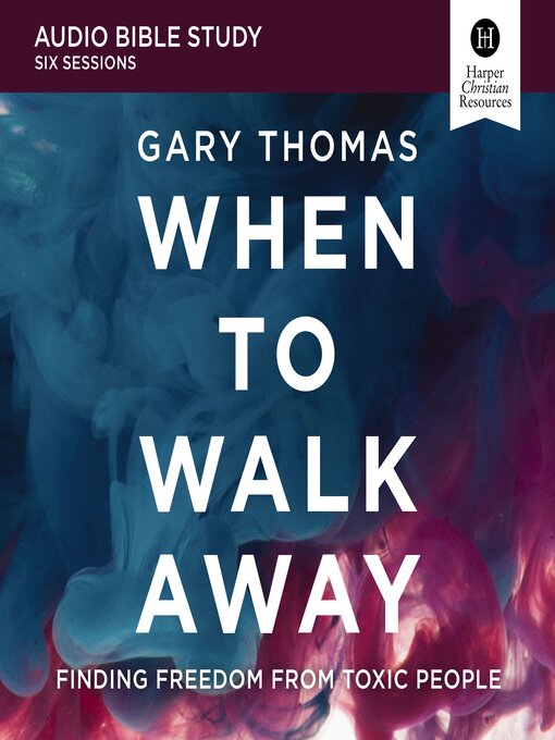 Title details for When to Walk Away by Gary  Thomas - Available